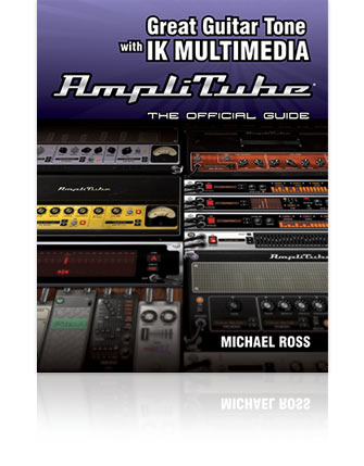 Great Guitar Tone with IK Multimedia AmpliTube