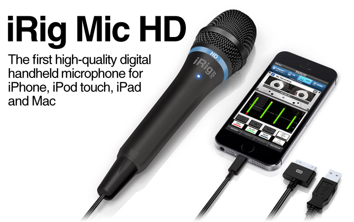 iRig Mic HD - The first high-quality digital handheld microphone for iPhone, iPad, iPod touch and Mac